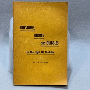 Vintage Questions‎ Quotes and Quibbles In The Light Of The Bible J G Peevyhouse